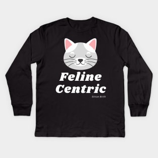 Feline Centric Since Birth - Gray Cat Kids Long Sleeve T-Shirt